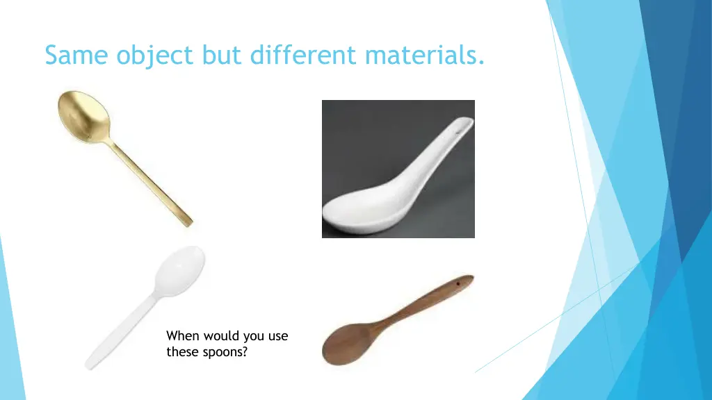 same object but different materials