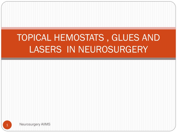 topical hemostats glues and lasers in neurosurgery