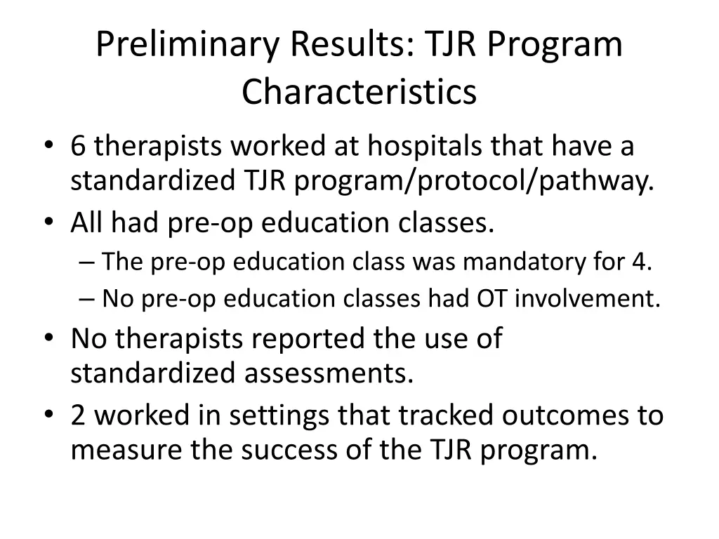 preliminary results tjr program characteristics