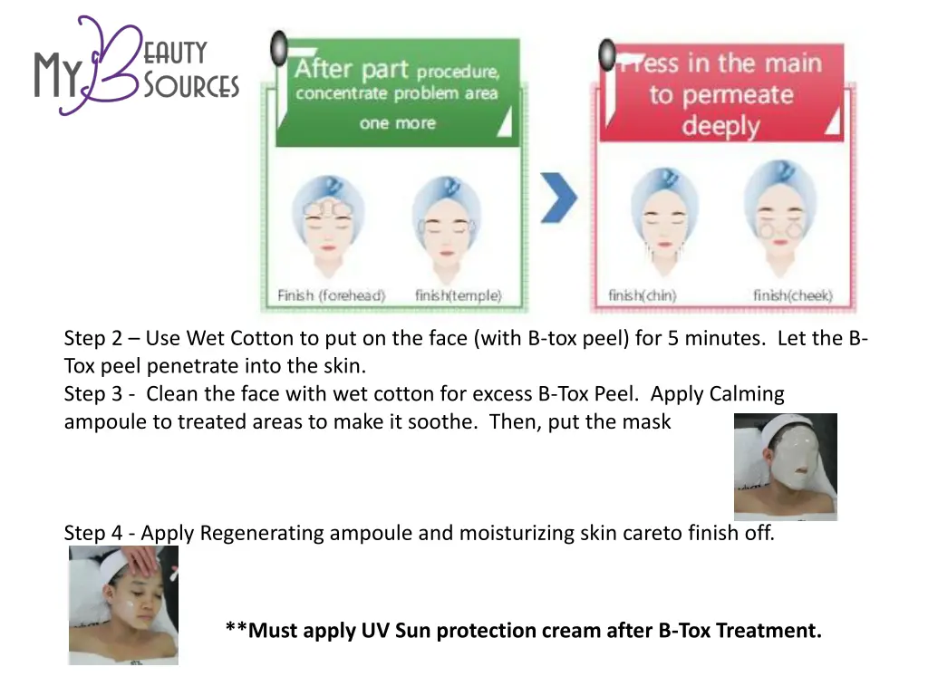 step 2 use wet cotton to put on the face with