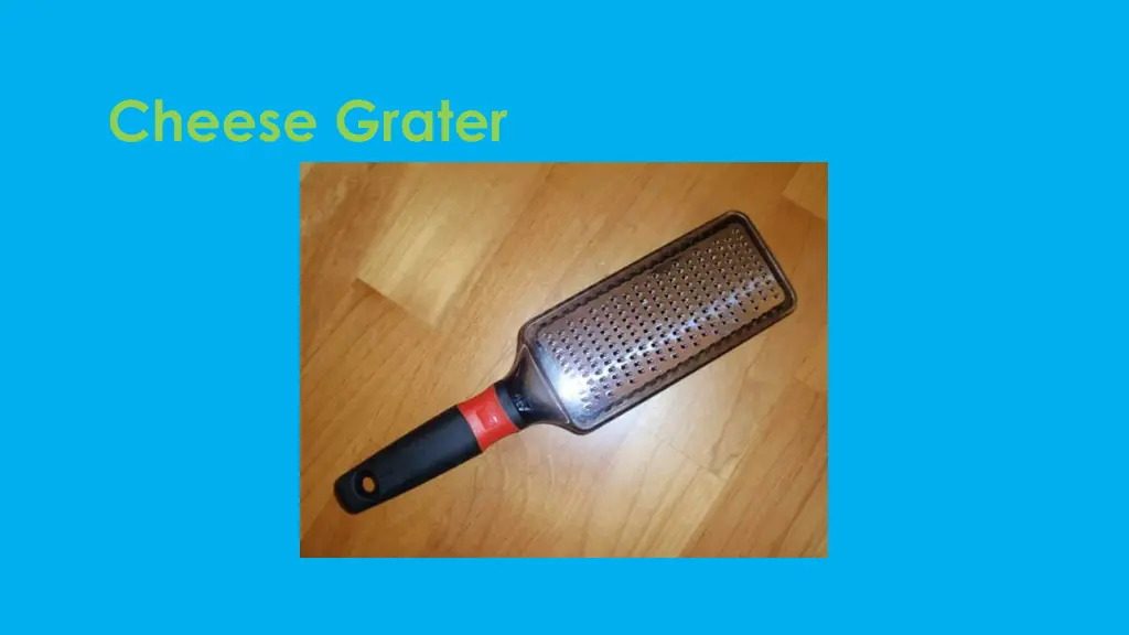 cheese grater