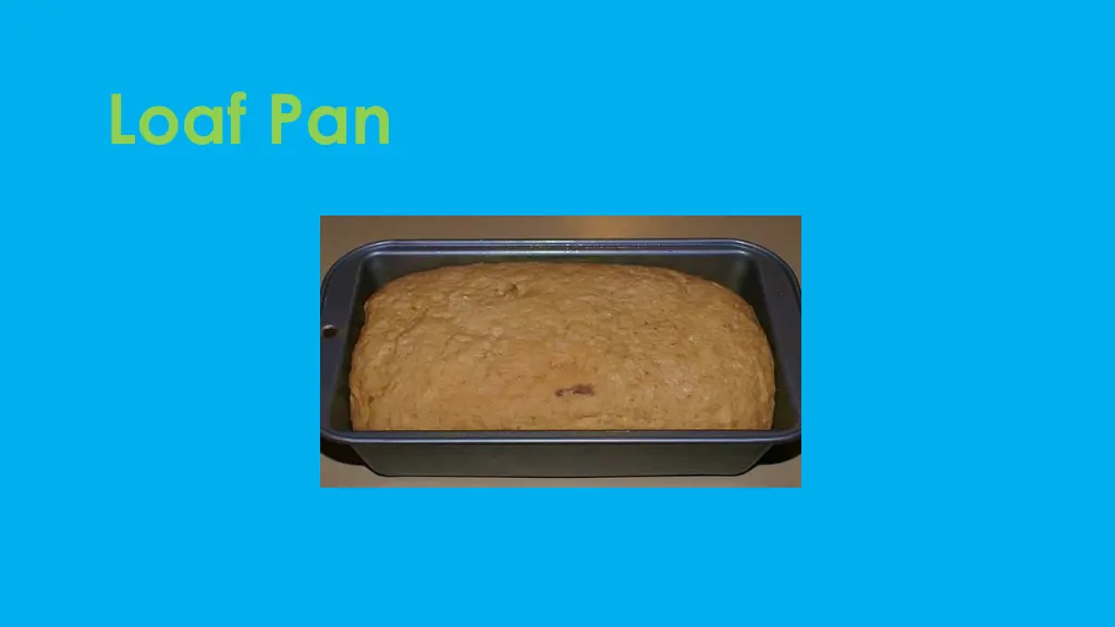 loaf pan