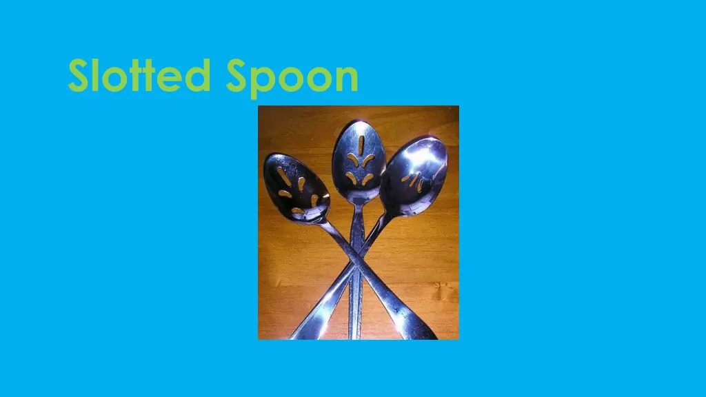 slotted spoon