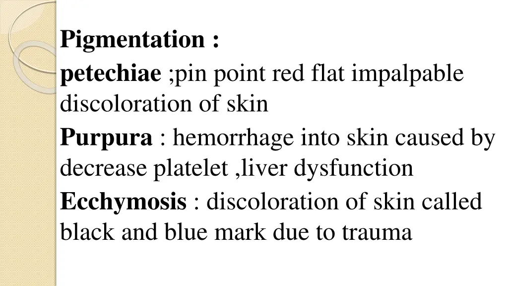 pigmentation petechiae pin point red flat