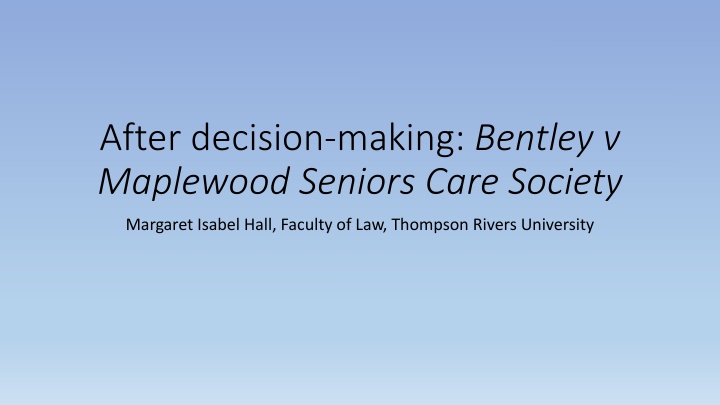 after decision making bentley v maplewood seniors