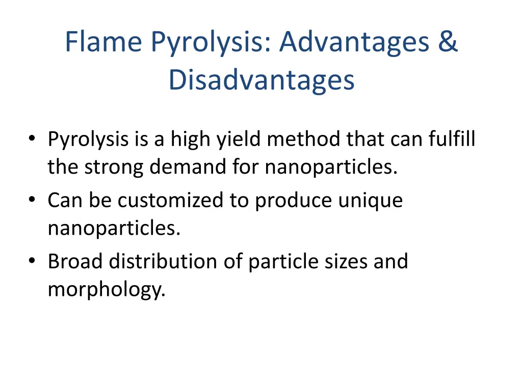 flame pyrolysis advantages disadvantages