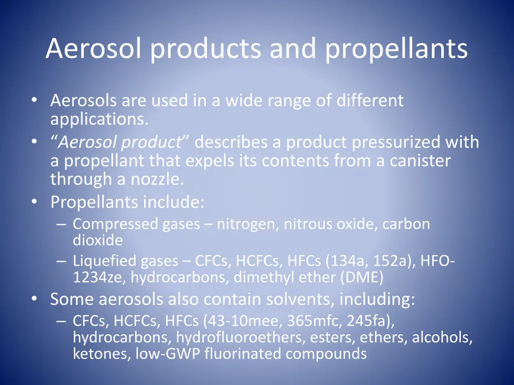 aerosol products and propellants