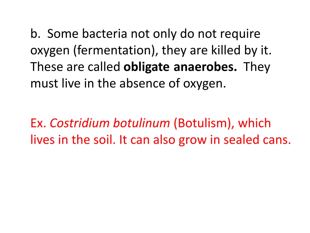 b some bacteria not only do not require oxygen