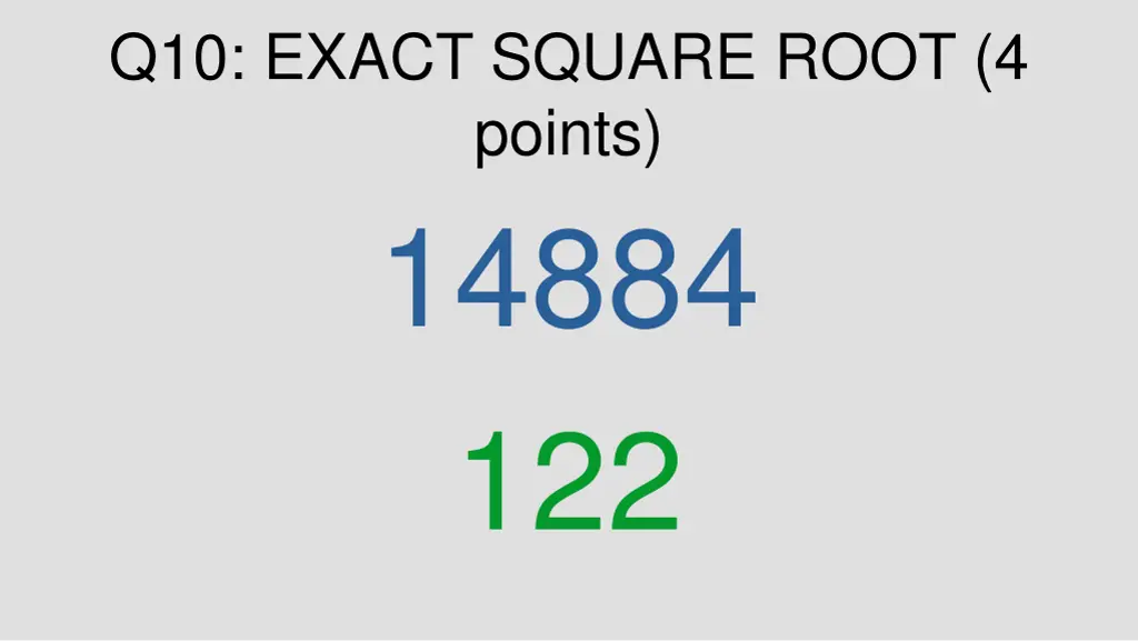 q10 exact square root 4 points 14884 122