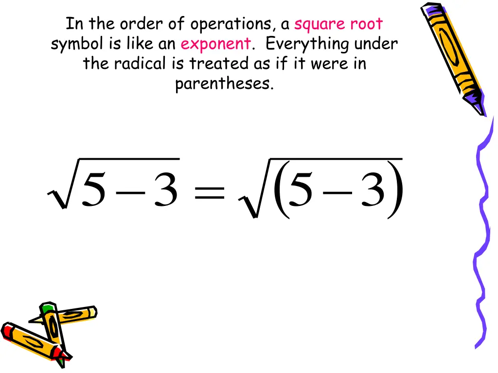 in the order of operations a square root symbol