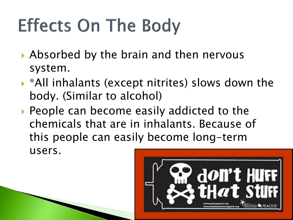 absorbed by the brain and then nervous system