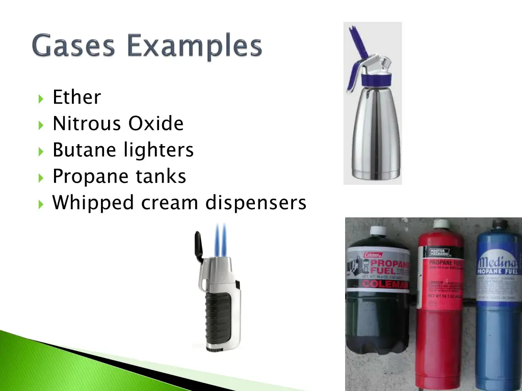 ether nitrous oxide butane lighters propane tanks