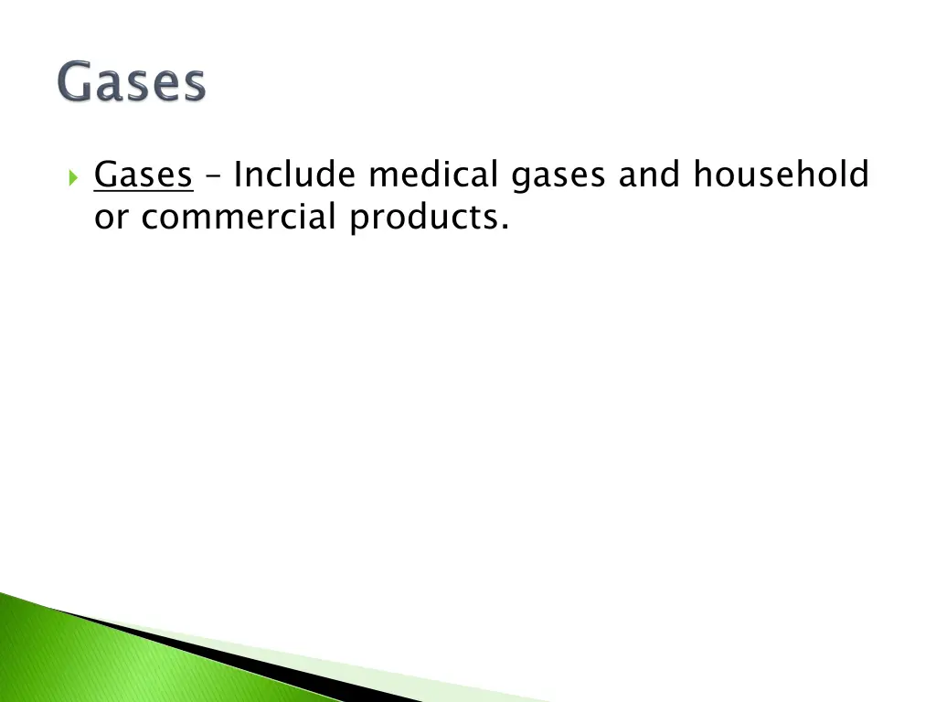 gases include medical gases and household