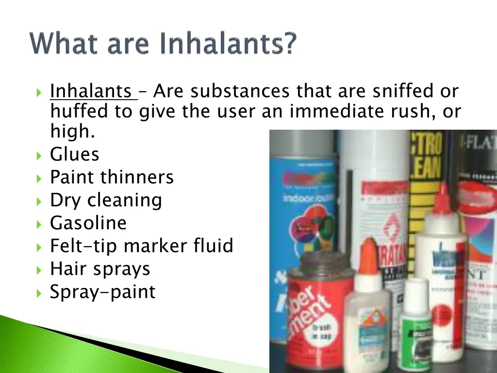 inhalants are substances that are sniffed