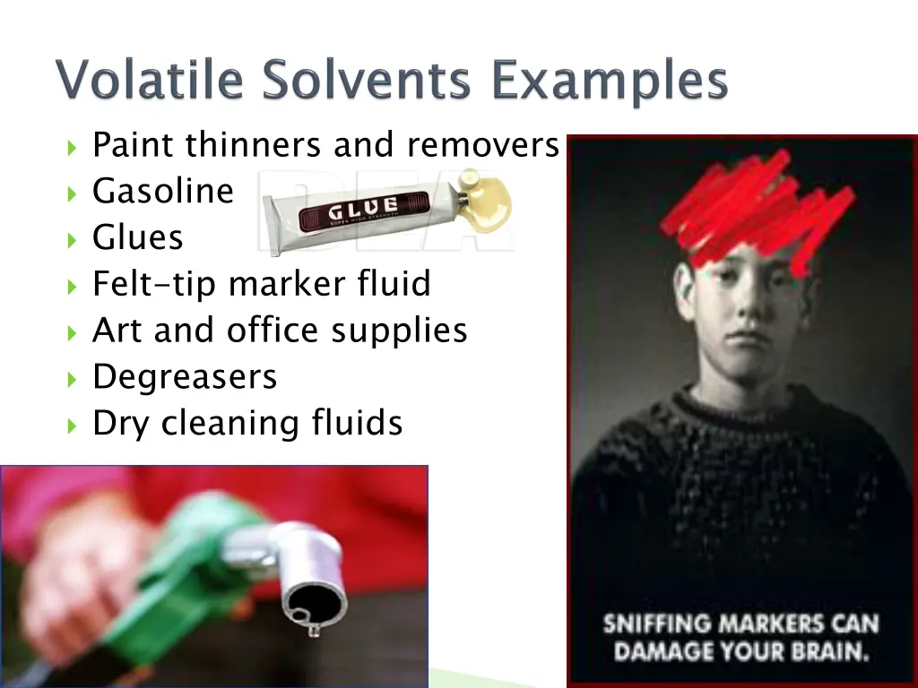 paint thinners and removers gasoline glues felt