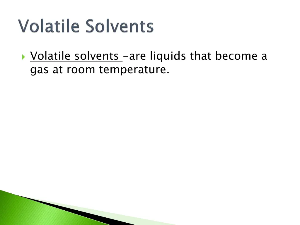 volatile solvents are liquids that become