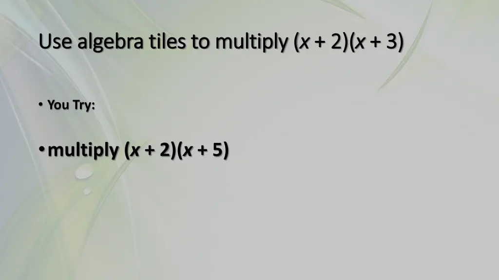 use algebra tiles to multiply use algebra tiles