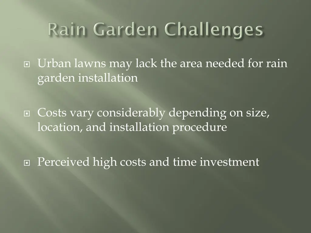 urban lawns may lack the area needed for rain