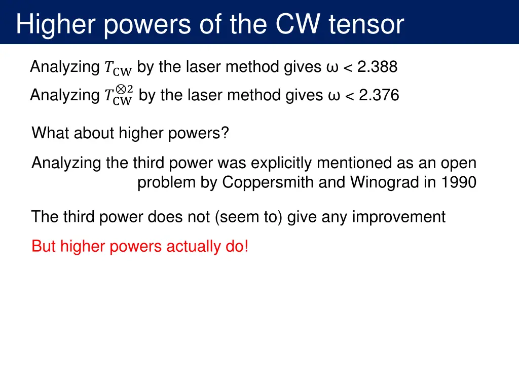 higher powers of the cw tensor