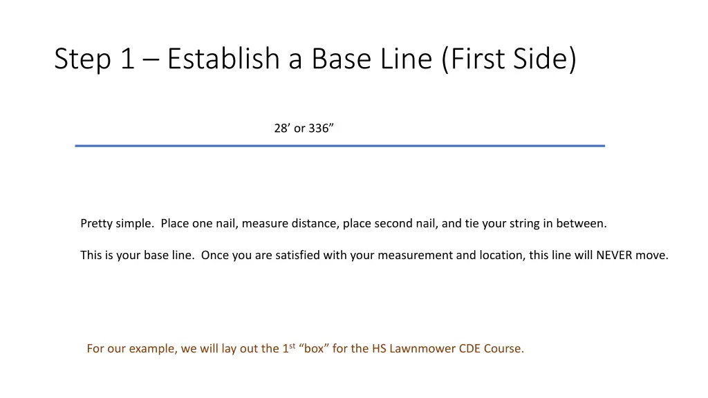 step 1 establish a base line first side