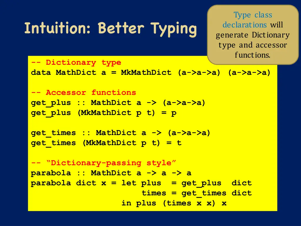 type class declarations will generate dictionary