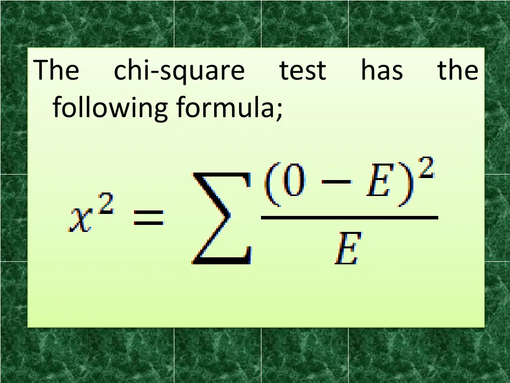 the chi square test has the following formula