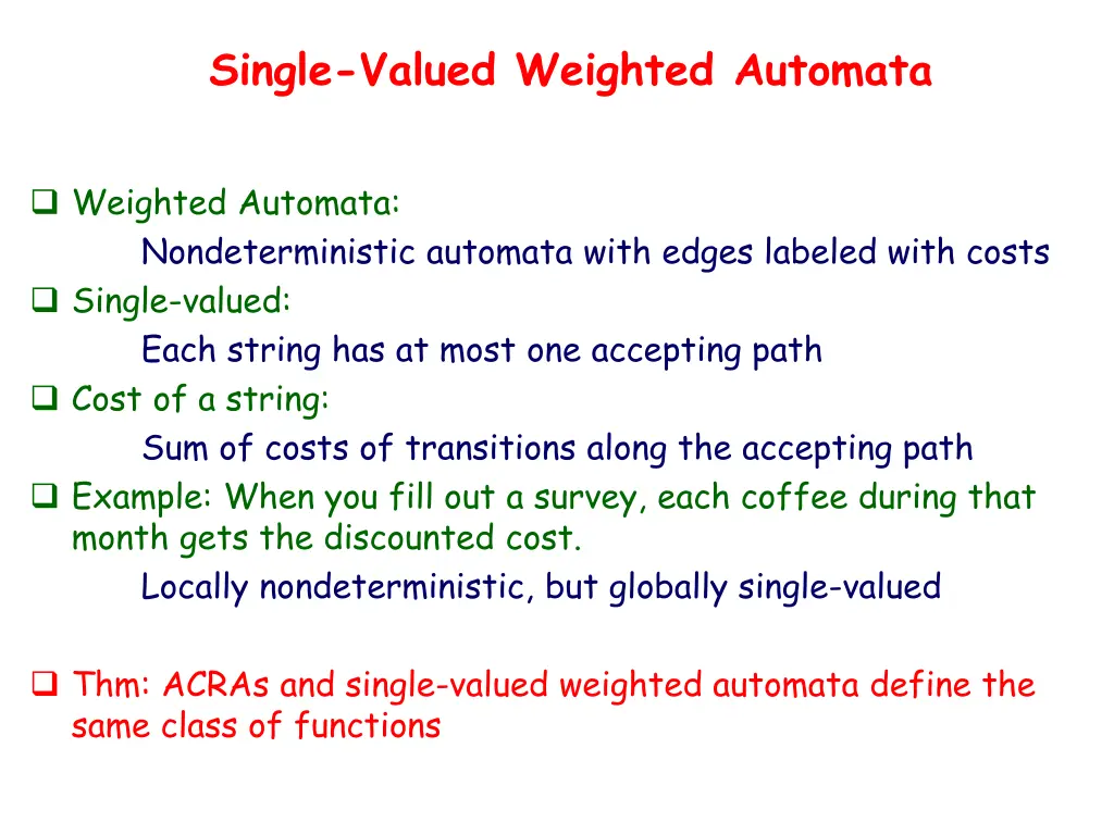 single valued weighted automata