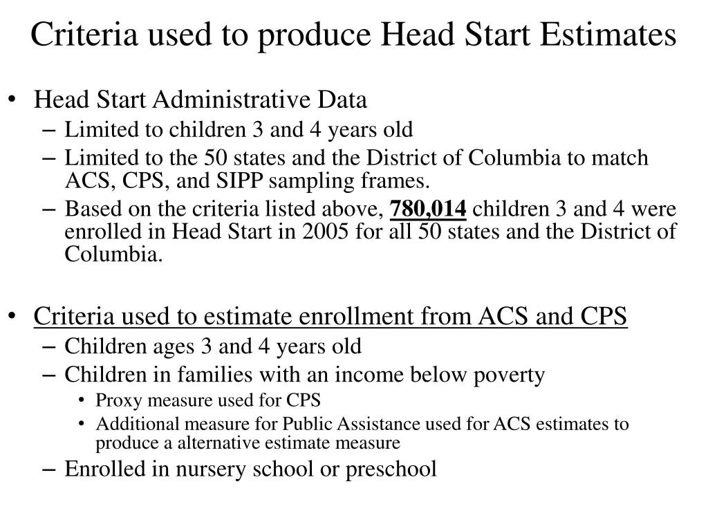 criteria used to produce head start estimates