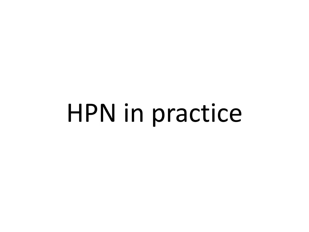 hpn in practice