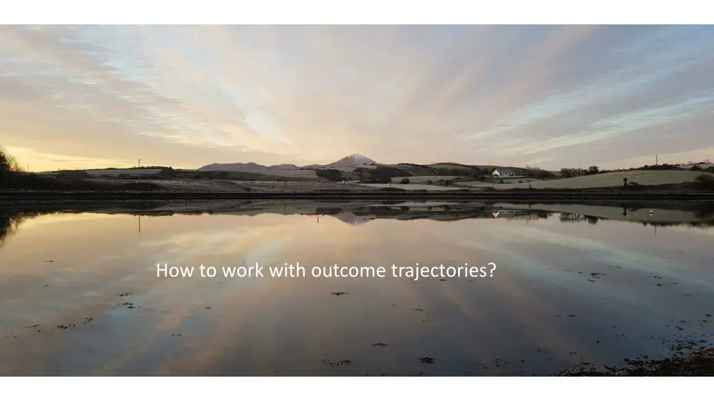 how to work with outcome trajectories