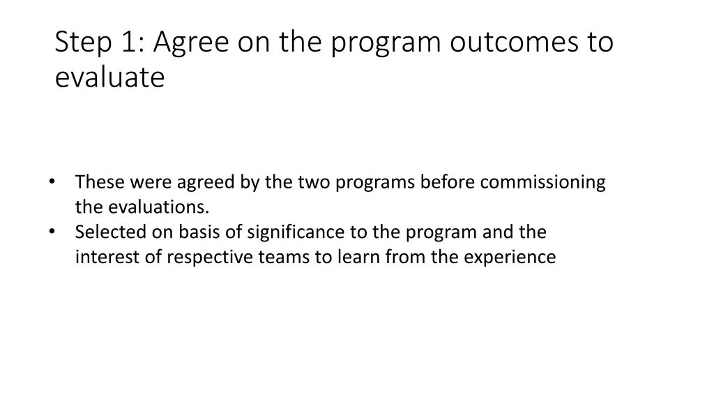 step 1 agree on the program outcomes to evaluate