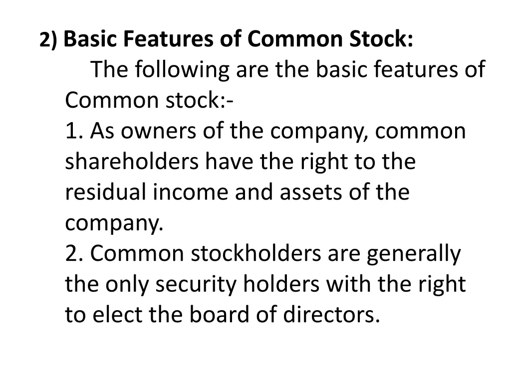 2 basic features of common stock the following