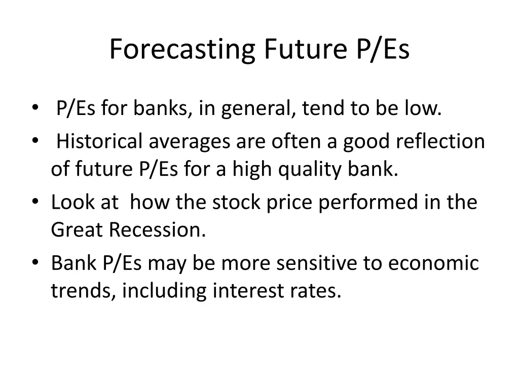 forecasting future p es