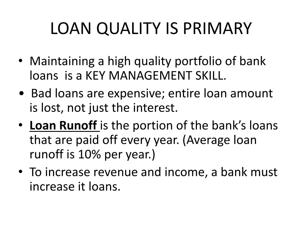 loan quality is primary