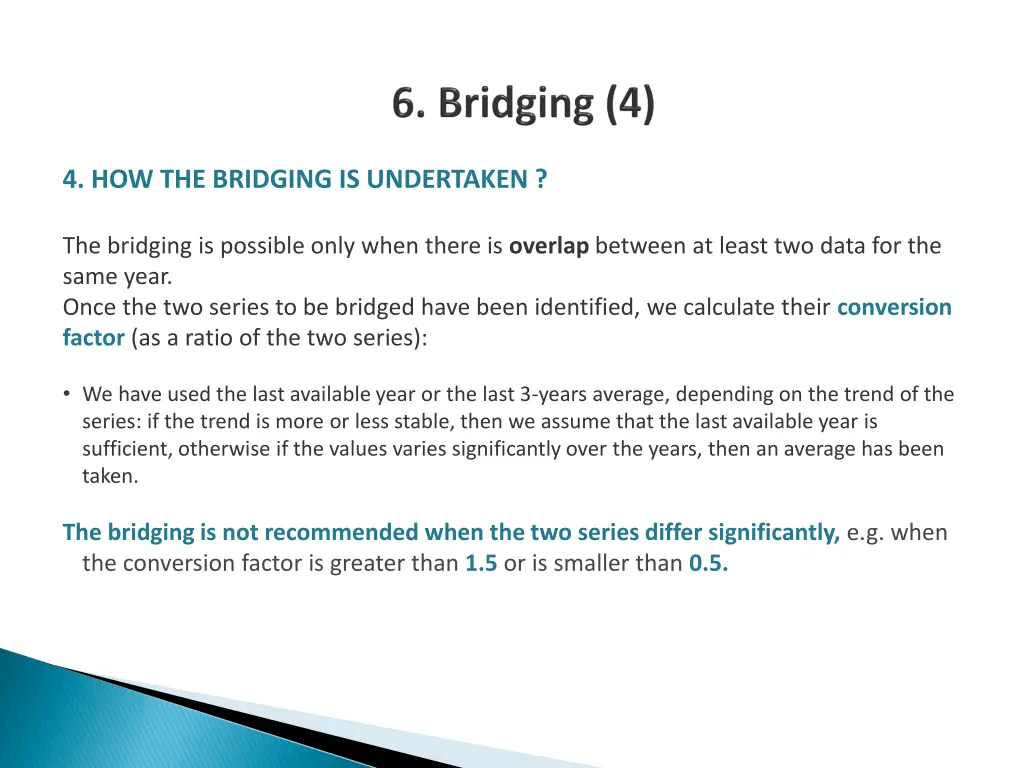 4 how the bridging is undertaken