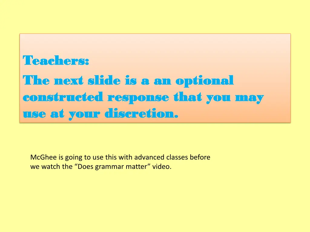 teachers teachers the next slide is a an optional