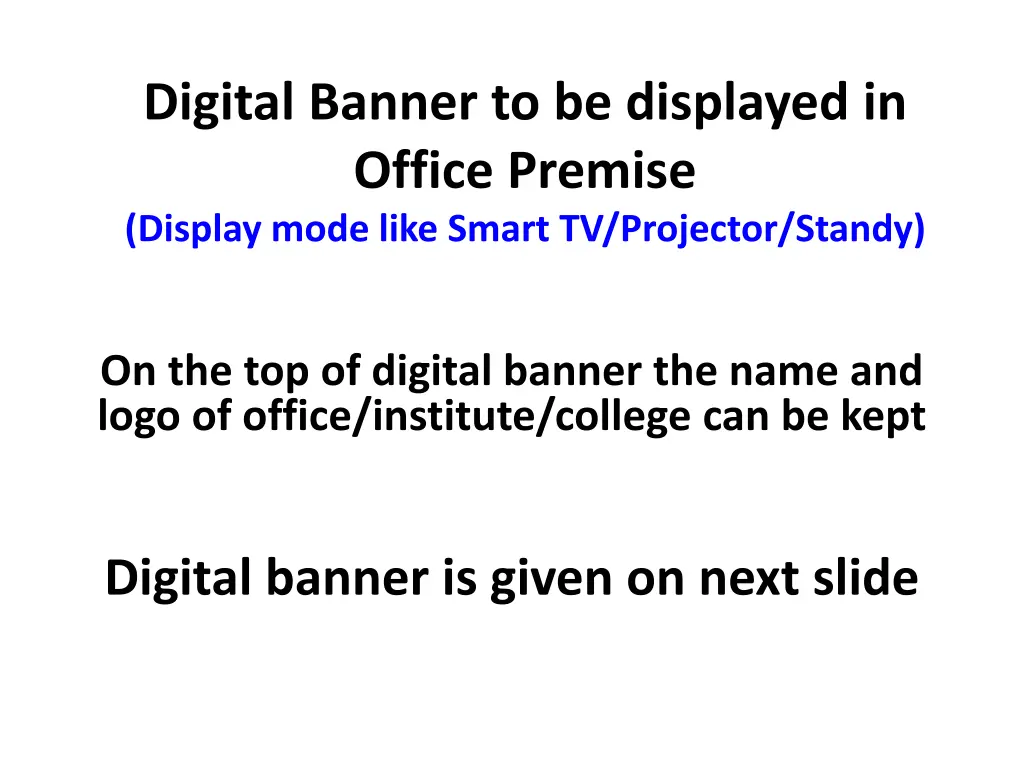 digital banner to be displayed in office premise