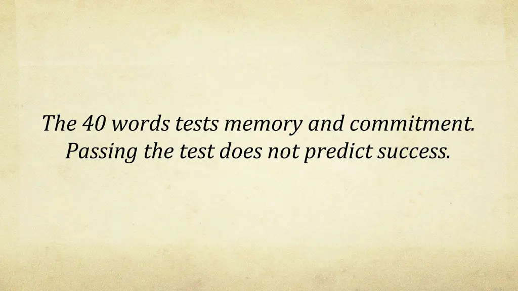 the 40 words tests memory and commitment passing