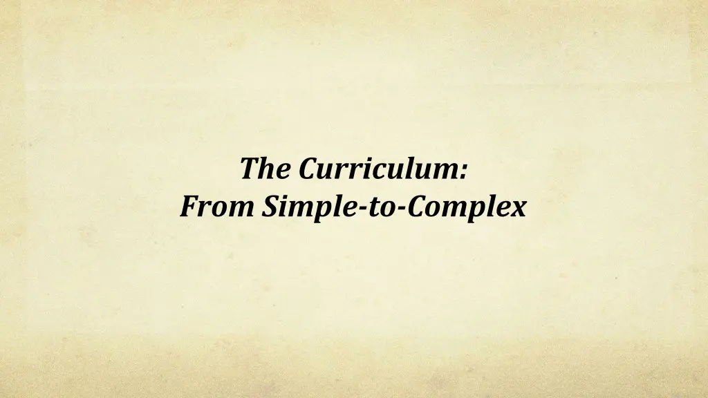 the curriculum from simple to complex