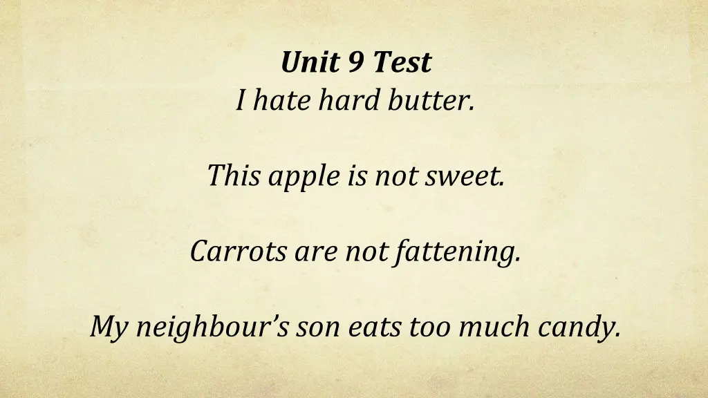 unit 9 test i hate hard butter