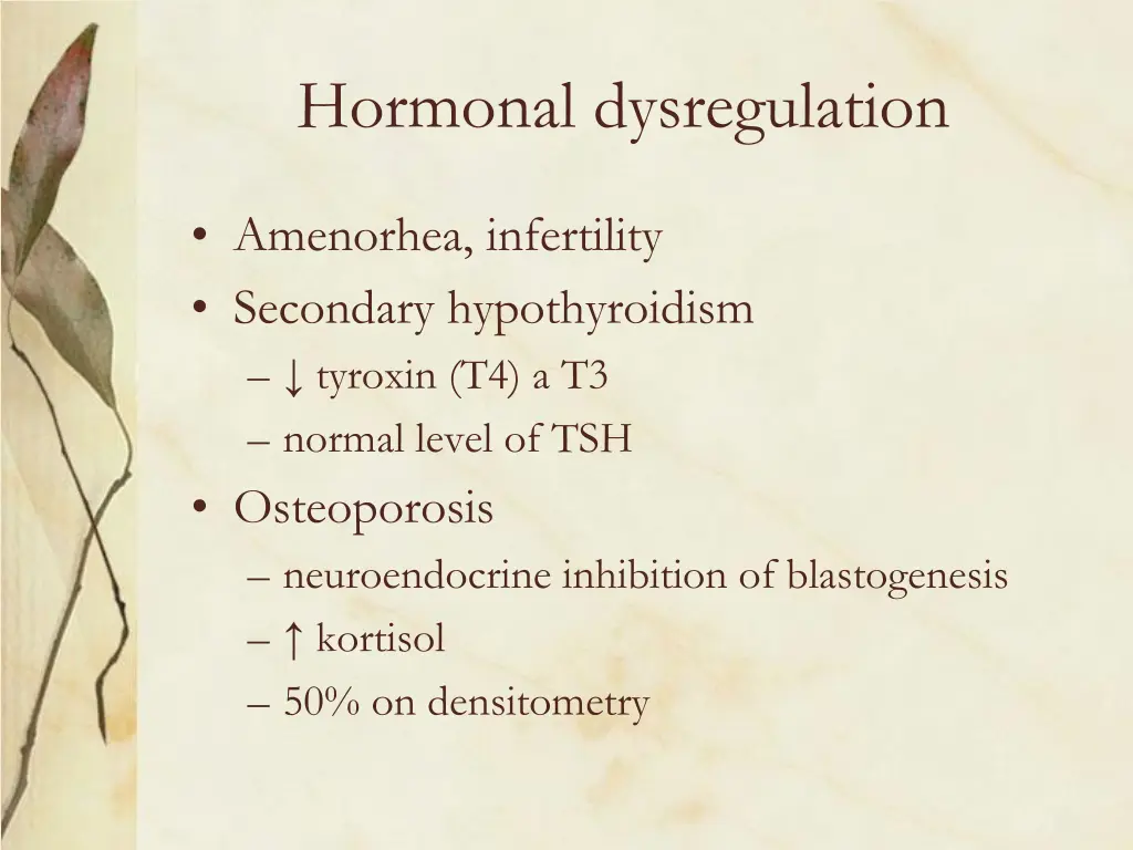 hormonal dysregulation