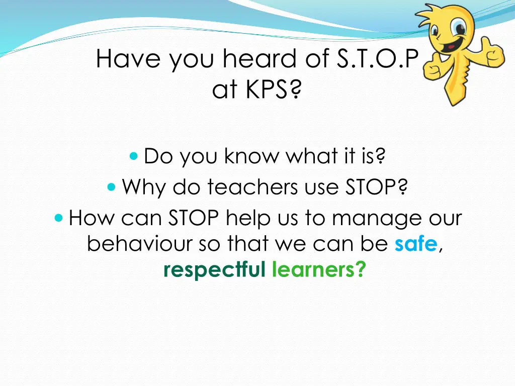 have you heard of s t o p at kps