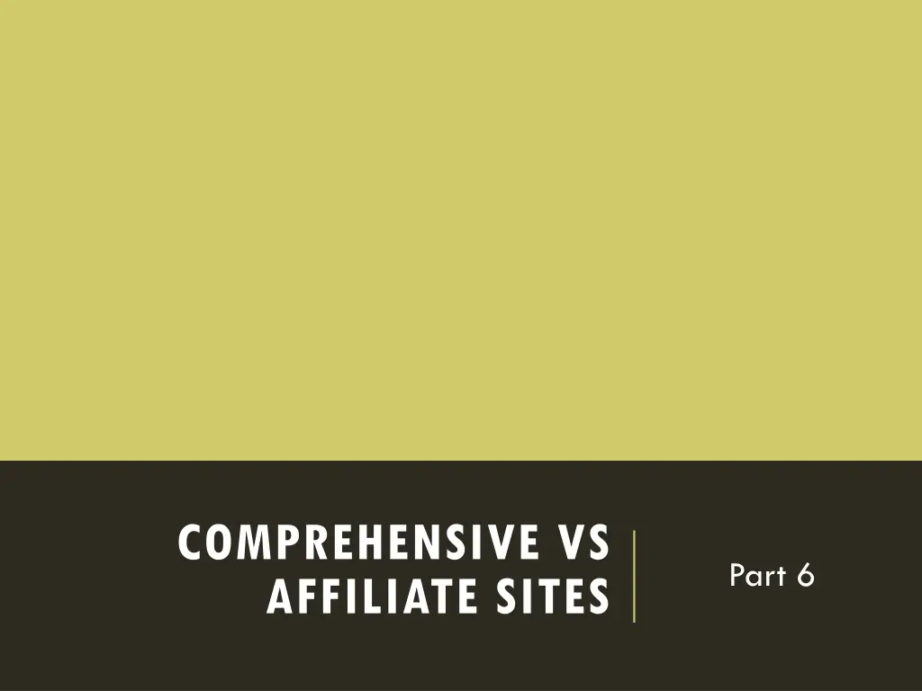 comprehensive vs affiliate sites