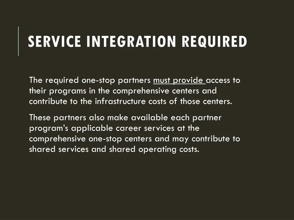 service integration required