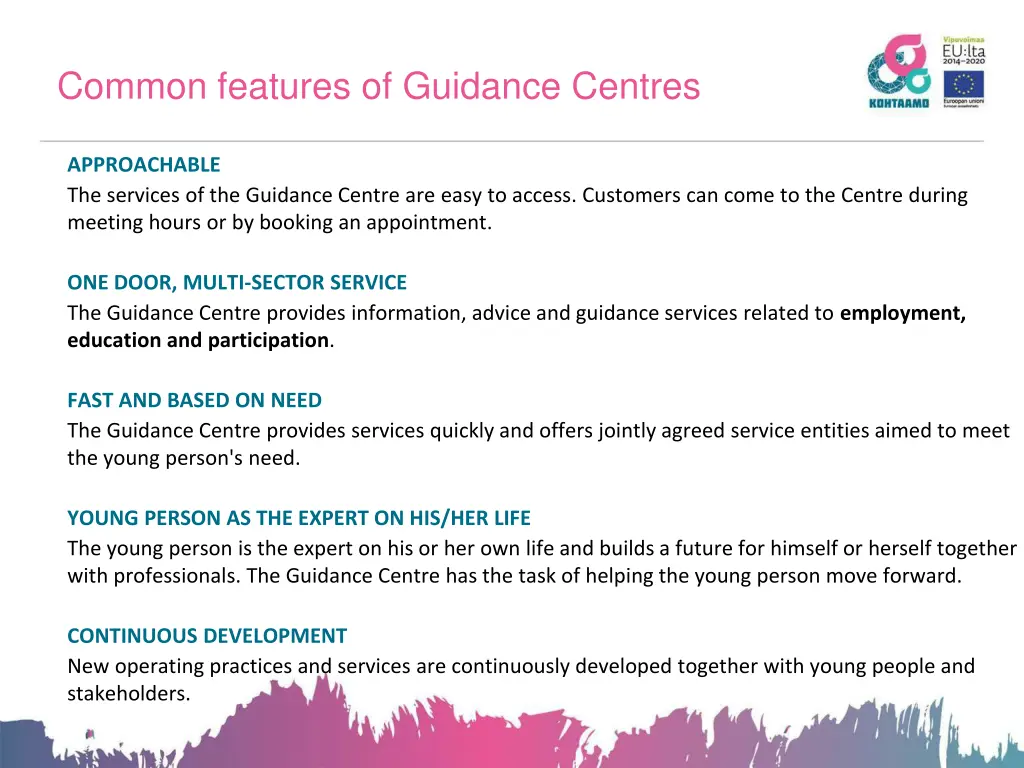 common features of guidance centres