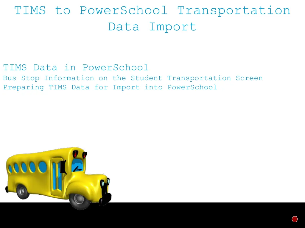 tims to powerschool transportation data import 2