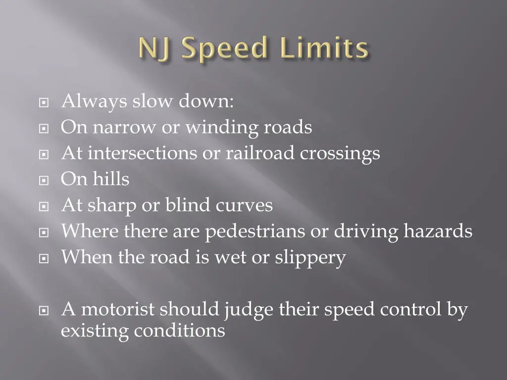 always slow down on narrow or winding roads