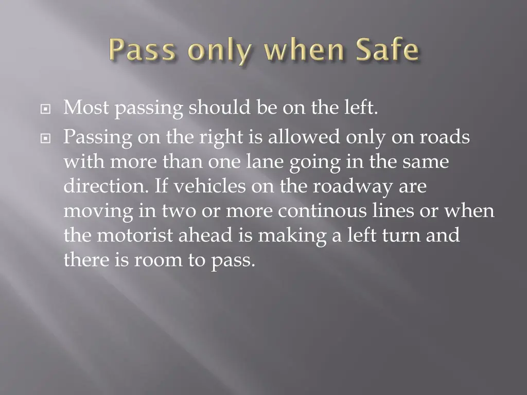 most passing should be on the left passing