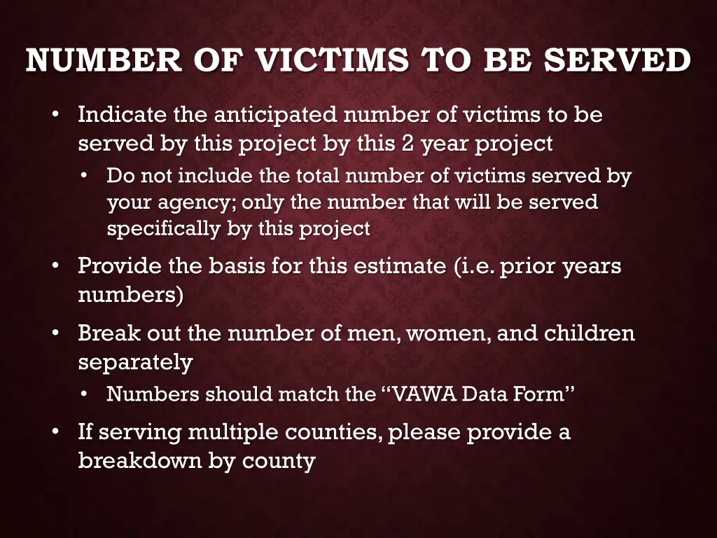 number of victims to be served