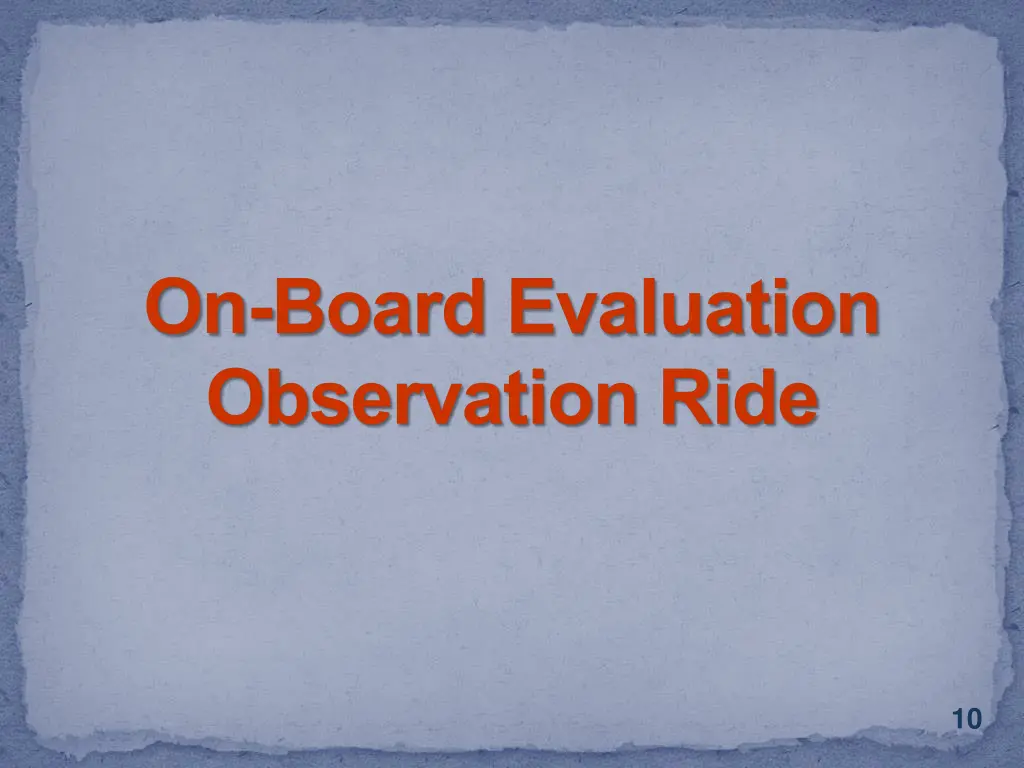 on board evaluation observation ride